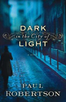 Paperback Dark in the City of Light Book