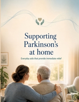Paperback Supporting Parkinson's at home: Everyday aids that provide immediate relief Book