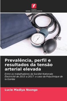 Paperback Prevalência, perfil e resultados da tensão arterial elevada [Portuguese] Book