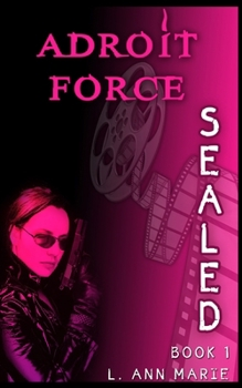 Paperback Adroit Force: SEALed: Book 1 Book
