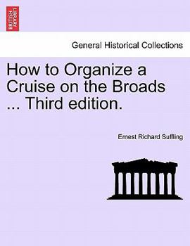 How to Organize a Cruise on the Broads ... Third edition.
