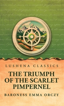 Hardcover The Triumph of the Scarlet Pimpernel Book