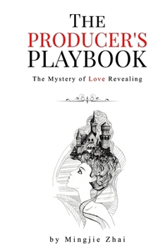 Paperback The Producer's Playbook: The Mystery of Revealing Book