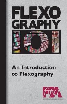 Paperback FLEXOGRAPHY 101 - An Introduction to Flexography Book
