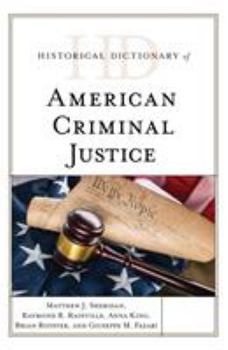 Hardcover Historical Dictionary of American Criminal Justice Book