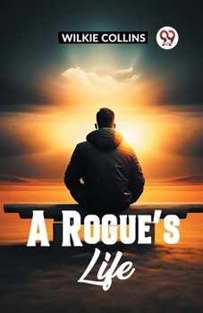Paperback A Rogue's Life Book