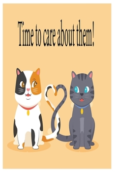 Paperback Time to care about them!: Writing Journal for cat lover who love to care cats Book