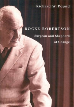 Hardcover Rocke Robertson: Surgeon and Shepherd of Change Book