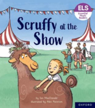 Paperback Essential Letters and Sounds: Essential Phonic Readers: Oxford Reading Level 5: Scruffy at the Show Book