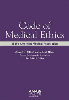 Code of Medical Ethics of the American Medical Association: 2008-2008 Edition (Code of Medical Ethics)