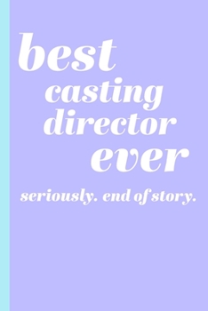 Best Casting Director Ever: Blank Writing Journal and Lined Notebook with Fun Modern Minimalist Cover Design in Blue and Purple
