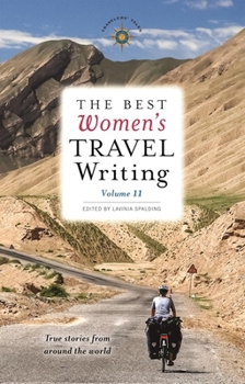 Paperback The Best Women's Travel Writing, Volume 11: True Stories from Around the World Book