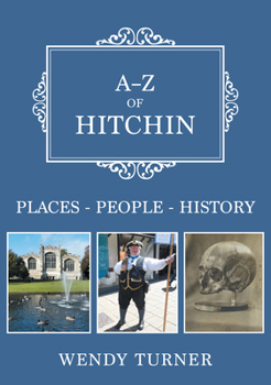 Paperback A-Z of Hitchin: Places-People-History Book