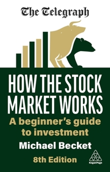 Paperback How the Stock Market Works: A Beginner's Guide to Investment Book