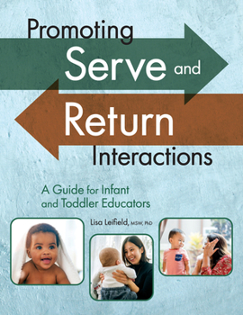 Paperback Promoting Serve and Return Interactions: A Guide for Infant and Toddler Educators Book