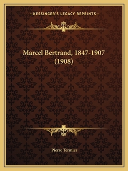 Paperback Marcel Bertrand, 1847-1907 (1908) [French] Book