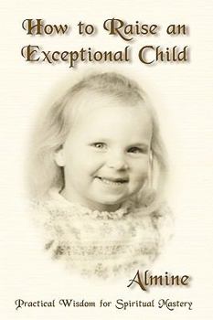 Paperback How to Raise an Exceptional Child Book