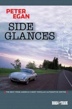 Hardcover Side Glances: The Best from America's Most Popular Automotive Writer Book