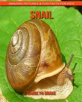 Paperback Snail: Amazing Pictures & Fun Facts for Kids Book