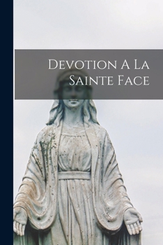 Paperback Devotion A La Sainte Face [French] Book