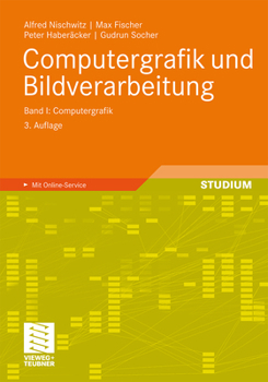 Paperback Computergrafik Und Bildverarbeitung: Band I: Computergrafik [German] Book
