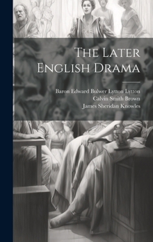 Hardcover The Later English Drama Book