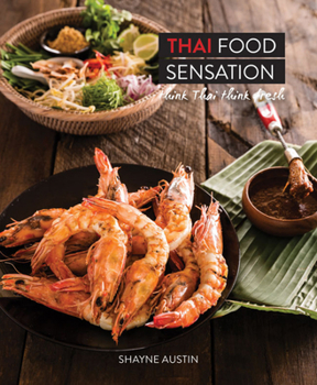 Hardcover Thai Food Sensation: Think Thai Think Fresh Book