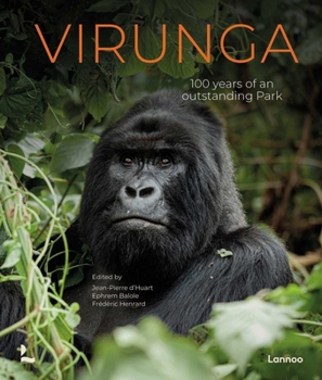 Hardcover Virunga: 100 Years of an Exceptional Park Book