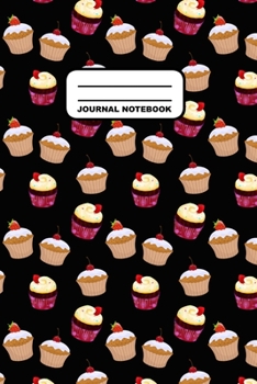 Paperback Journal Notebook: Notebook, Journal, Or Diary - Cupcakes Pattern Cover Design - 110 Blank Lined Pages - 6" X 9" - Matte Finished Soft Co Book