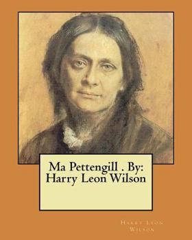 Paperback Ma Pettengill . By: Harry Leon Wilson Book