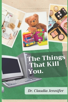 The Things That Kill You.