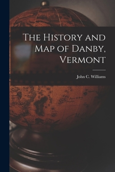 Paperback The History and Map of Danby, Vermont Book