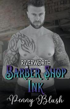 Paperback Barber Shop Ink Book 3: Riverworth Book