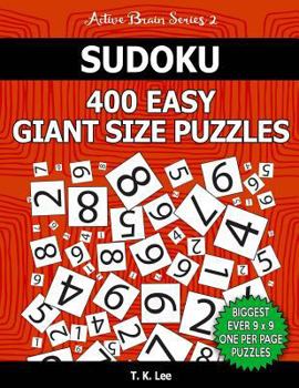 Paperback Sudoku 400 Easy Giant Size Puzzles To Keep Your Brain Active For Hours: An Active Brain Series 2 Book