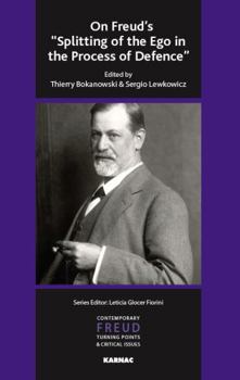 Paperback On Freud's Splitting of the Ego in the Process of Defence Book