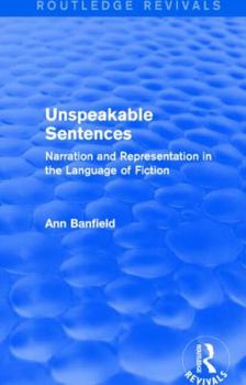 Paperback Unspeakable Sentences (Routledge Revivals): Narration and Representation in the Language of Fiction Book