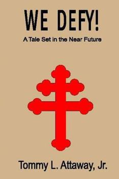 Paperback We Defy!: A Tale Set in the Near Future Book