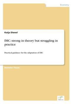 Paperback IMC: strong in theory but struggling in practice: Practical guidance for the adaptation of IMC Book