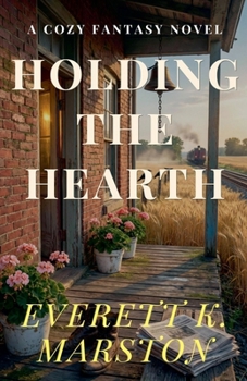 Paperback Holding the Hearth: a Cozy Fantasy Novel Book