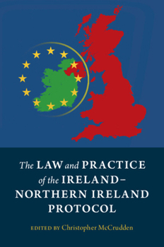 Paperback The Law and Practice of the Ireland-Northern Ireland Protocol Book