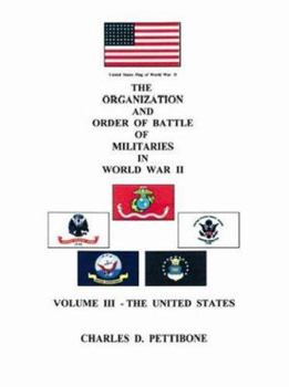 Paperback The Organization and Order of Battle of Militaries in World War II: Volume III - The United States Book