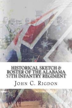 Paperback Historical Sketch & Roster of the Alabama 57th Infantry Regiment Book