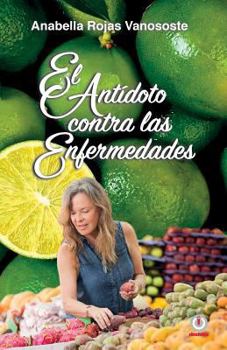 Paperback El ant?doto contra las enfermedades [Spanish] Book