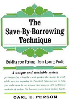 Paperback The Save-By-Borrowing Technique Book