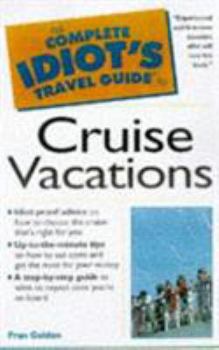 Paperback The Complete Idiot's Travel Guide to Cruise Vacations Book
