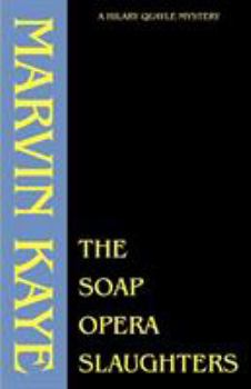 The Soap Opera Slaughters - Book #5 of the Hilary Quayle Mysteries