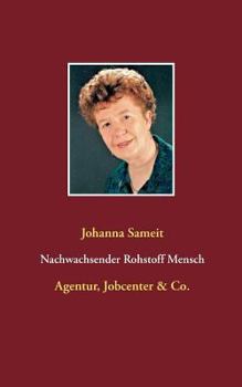 Paperback Nachwachsender Rohstoff Mensch: Agentur, Jobcenter & Co. [German] Book