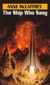 The Ship Who Sang - Book #1 of the Brainship