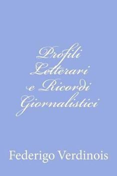 Paperback Profili Letterari e Ricordi Giornalistici [Italian] Book