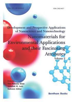 Paperback Development and Prospective Applications of Nanoscience and Nanotechnology: Nanomaterials for Environmental Applications and their Fascinating Attribu Book